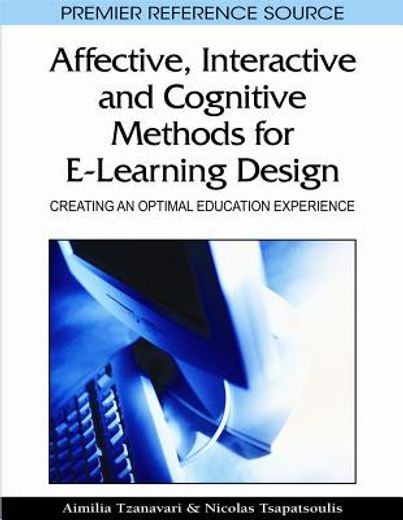 affective, interactive and cognitive methods for e-learning design,creating an optimal education experience