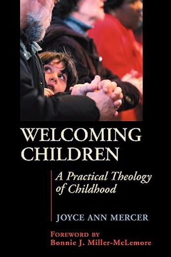 welcoming children,a practical theology of childhood (en Inglés)