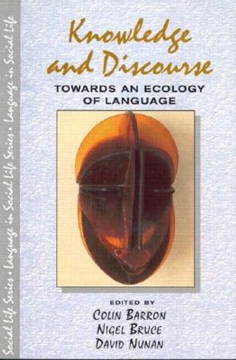 knowledge and discourse,towards an ecology of language