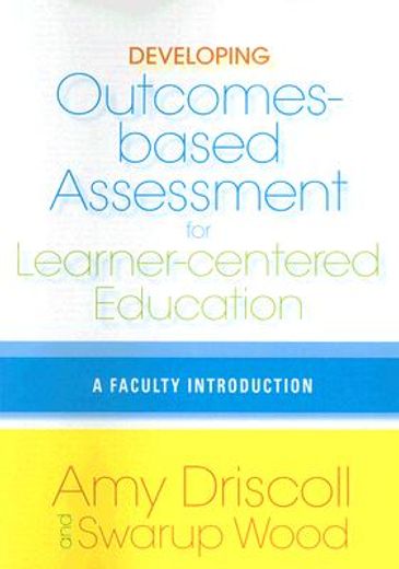 developing outcomes-based assessment for learner-centered education,a faculty introduction