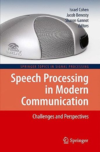 speech processing in modern communication,challenges and perspectives