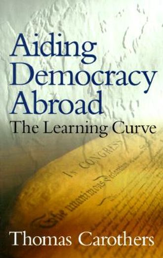 aiding democracy abroad,the learning curve