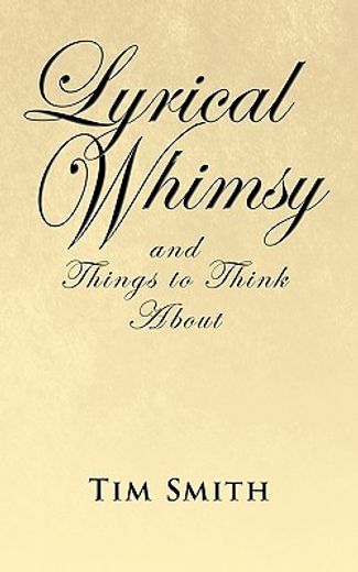 lyrical whimsy and things to think about