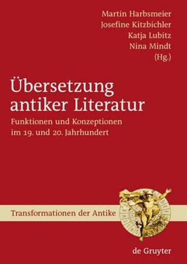 ubersetzung antiker literatur / the translation of literature from antiquity