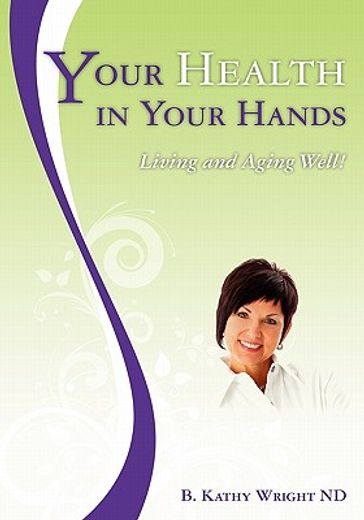 your health in your hands,living and aging well