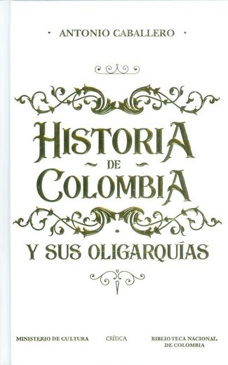Historia de Colombia y sus oligarquías (in Spanish)