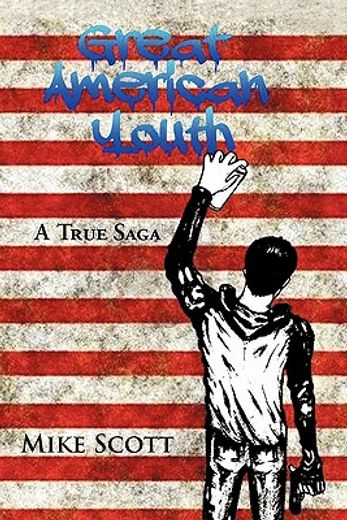 great american youth,a true saga