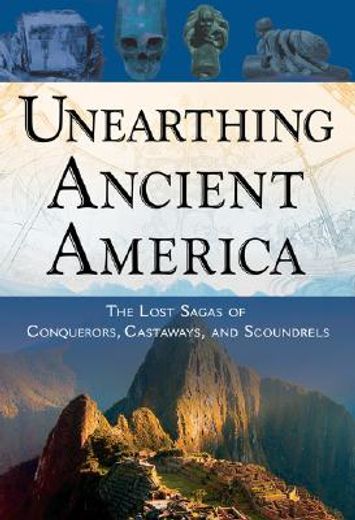 unearthing ancient america