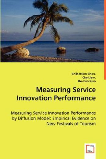 measuring service innovation performance - measuring service innovation performance by diffusion mod