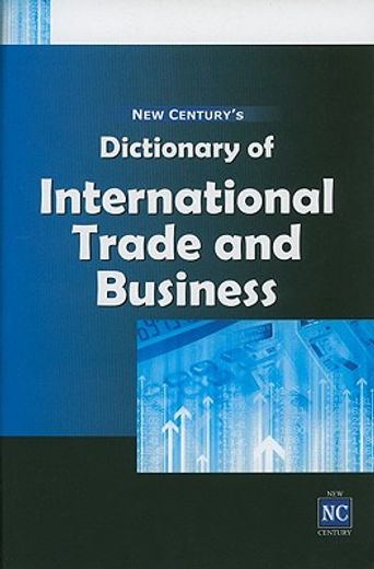 new century´s dictionary of international trade and business
