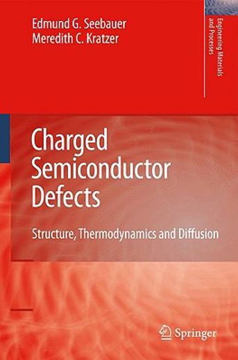 charged semiconductor defects,structure, thermodynamics and diffusion