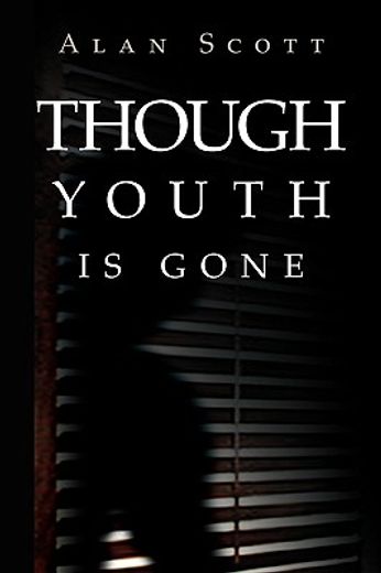 though youth is gone