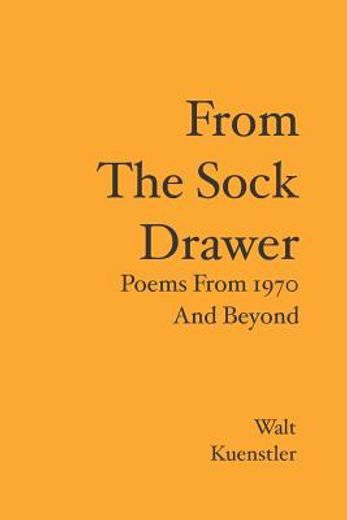 from the sock drawer,poems from 1970 and beyond