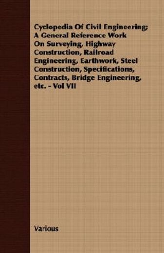 cyclopedia of civil engineering; a gener (en Inglés)