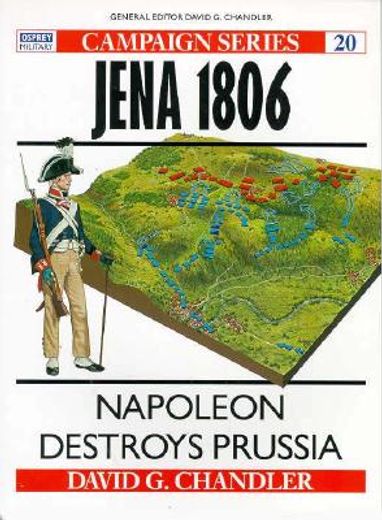 Jena 1806: Napoleon Destroys Prussia (en Inglés)