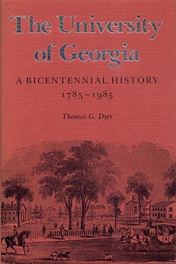 the university of georgia,a bicentennial history, 1785-1985