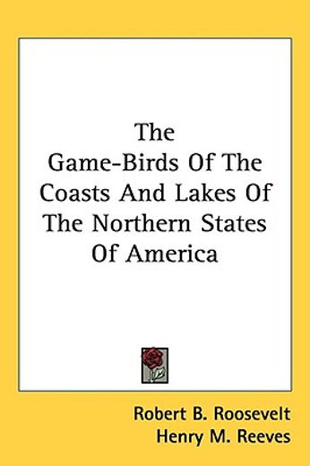 game-birds of the coasts and lakes of the northern states of america