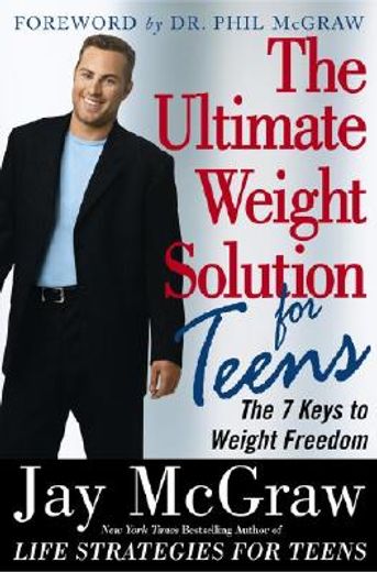 the ultimate weight solution for teens,the 7 keys to weight freedom