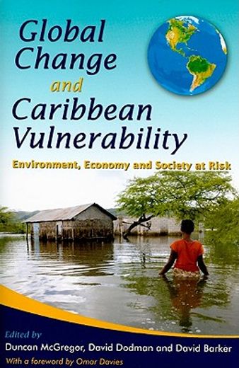 global change and caribbean vulnerability,environment, economy and society at risk