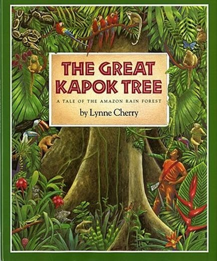 the great kapok tree,a tale of the amazon rain forest (en Inglés)