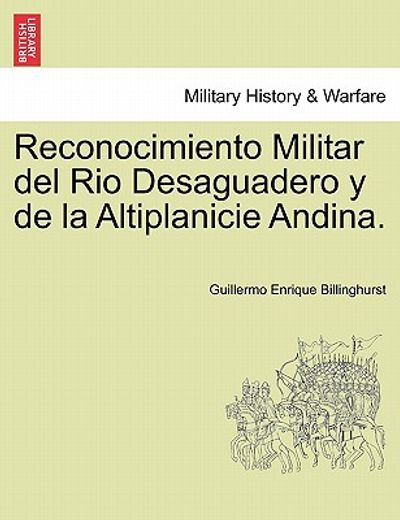 reconocimiento militar del rio desaguadero y de la altiplanicie andina.