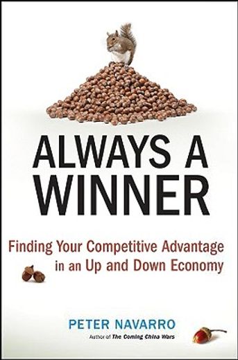 always a winner,finding your competitive advantage in an up-and-down economy (in English)