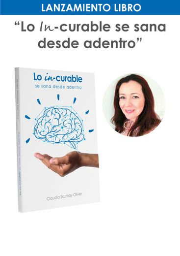 Lo incurable se sana desde adentro