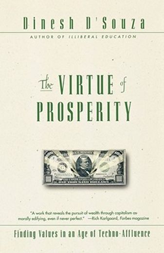 virtue of prosperity,finding values in an age of techno-affluence