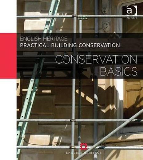 practical building conservation! conservation basics
