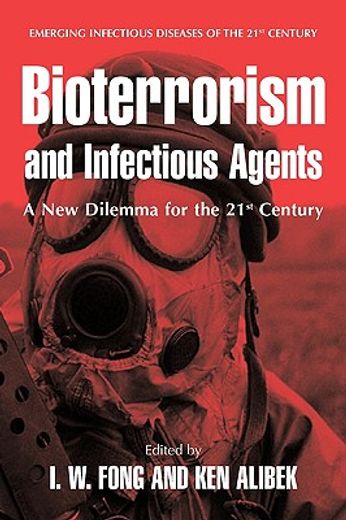 bioterrorism and infectious agents,a new dilemma for the 21st century