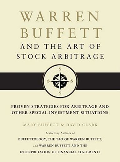 warren buffett and the art of stock arbitrage,proven strategies for arbitrage and other special investment situations