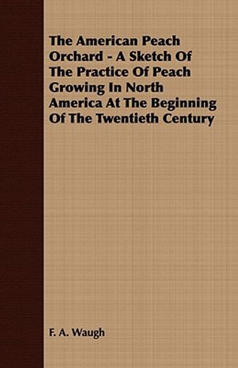 the american peach orchard - a sketch of