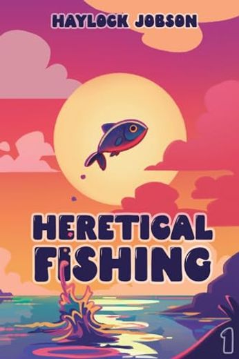 Heretical Fishing (in English)