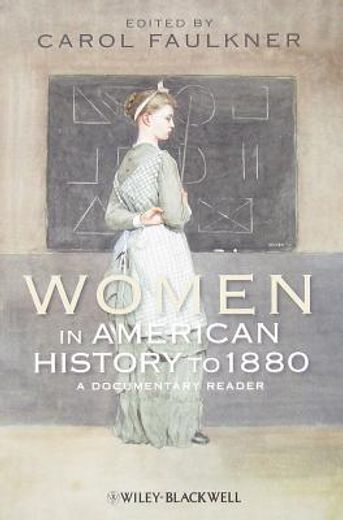 Women in American History to 1880: A Documentary Reader
