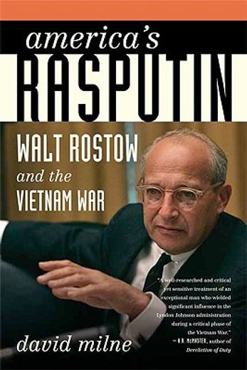 america´s rasputin,walt rostow and the vietnam war (in English)