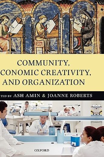 community, economic creativity, and organization