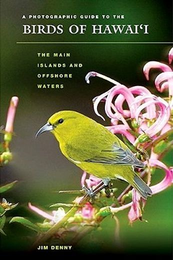 a photographic guide to the birds of hawai´i,the main islands and offshore waters