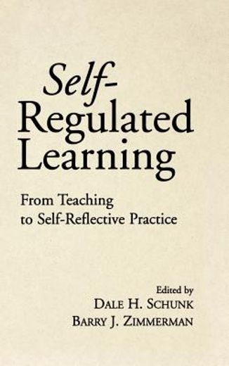 self-regulated learning,from teaching to self-reflective practice