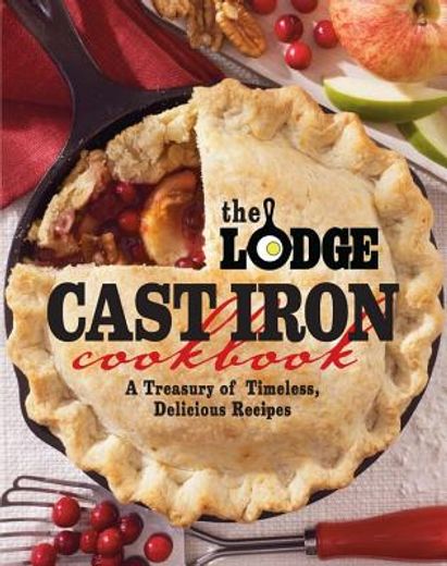 the lodge cast iron cookbook (en Inglés)