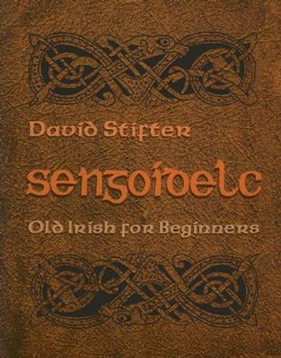 sengoidelc,old irish for beginners (in English)