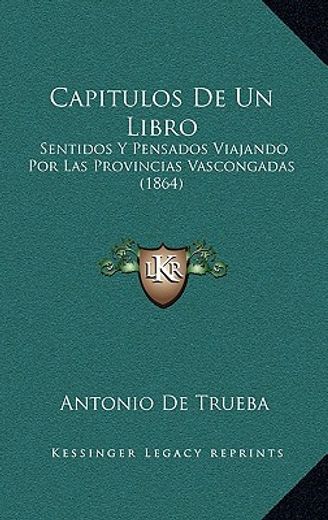 capitulos de un libro: sentidos y pensados viajando por las provincias vascongadas (1864)