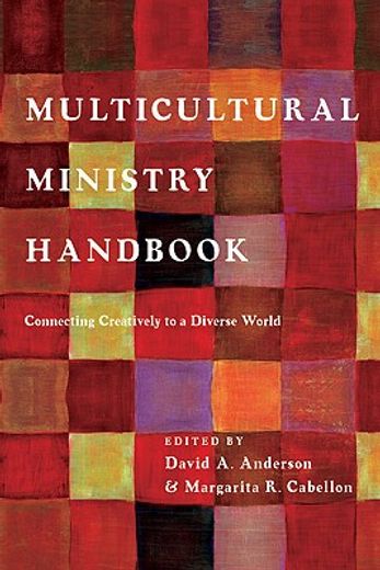 multicultural ministry handbook,connecting creatively to a diverse world