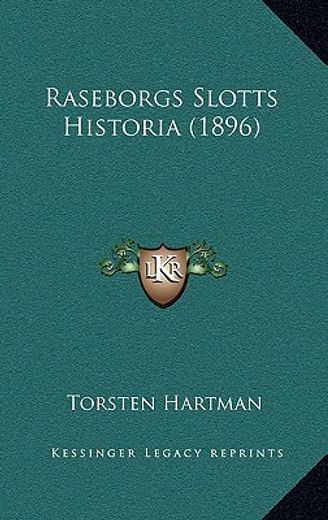 raseborgs slotts historia (1896)