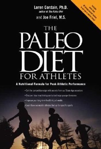 the paleo diet for athletes,a nutritional formula for peak athletic performance
