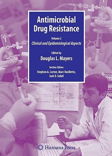 Antimicrobial Drug Resistance: Clinical and Epidemiological Aspects, Volume 2 (en Inglés)