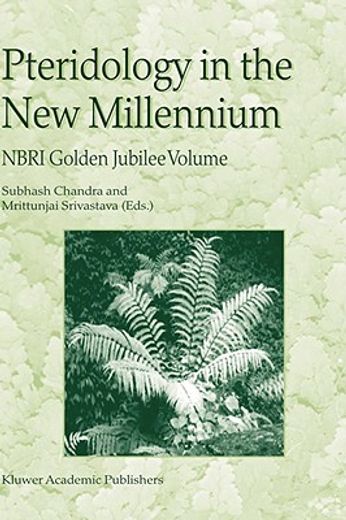 pteridology in the new millennium,nbri golden jubilee volume