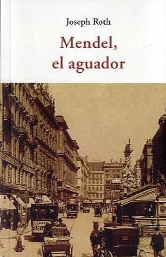 Mendel, el Aguador (in Spanish)