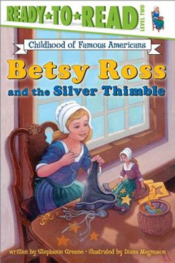 betsy ross and the silver thimble (en Inglés)