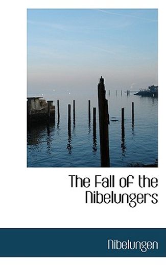 the fall of the nibelungers