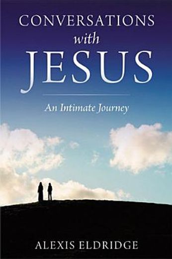 conversations with jesus,an intimate journey